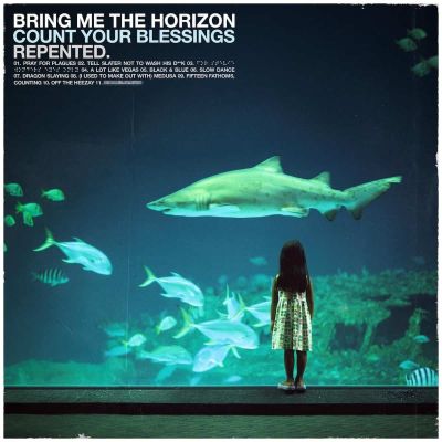 Count Your Blessings | Repented - Bring Me the Horizon